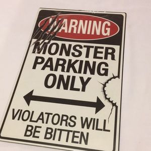 Warning Monster Parking only metal sign 11x17 NEW